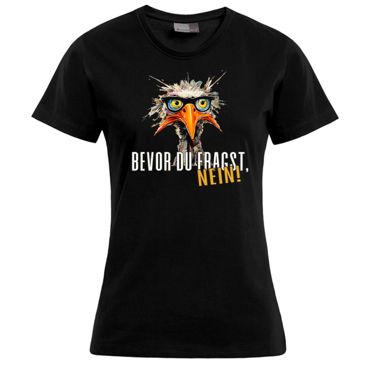 Bevor du fragst Damen T-Shirt