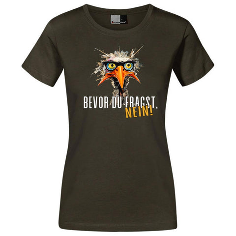 Bevor du fragst Damen T-Shirt