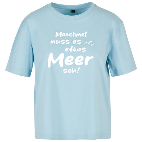 Meer sein Damen Loose T-Shirt