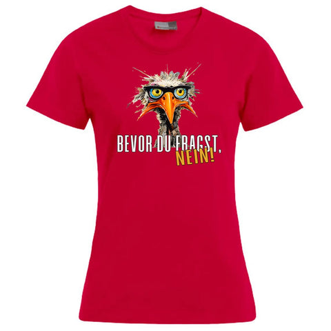 Bevor du fragst Damen T-Shirt