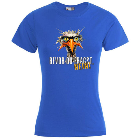 Bevor du fragst Damen T-Shirt