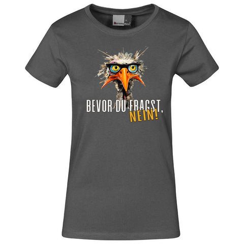 Bevor du fragst Damen T-Shirt